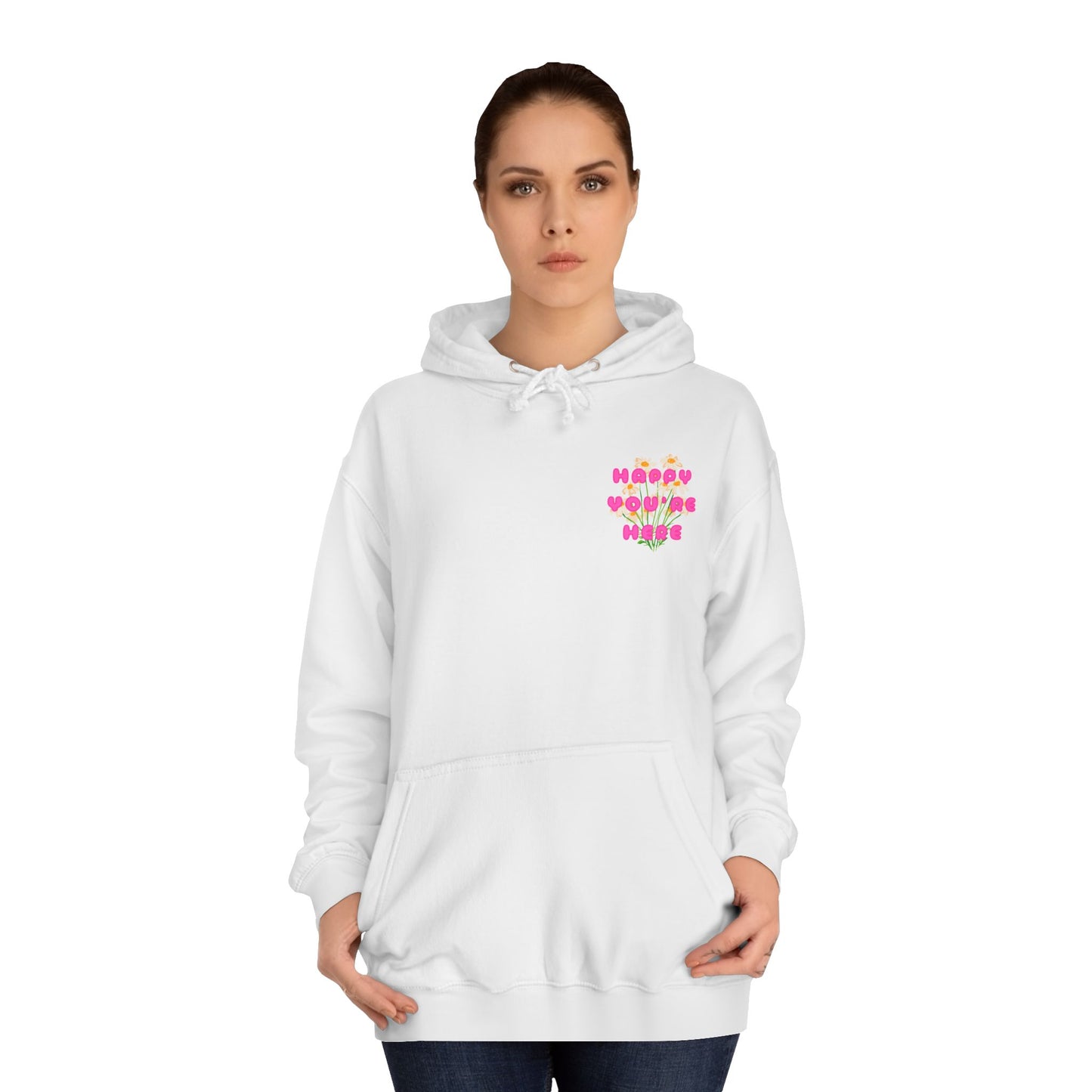 HAPPY YOU’RE HERE HOODIE