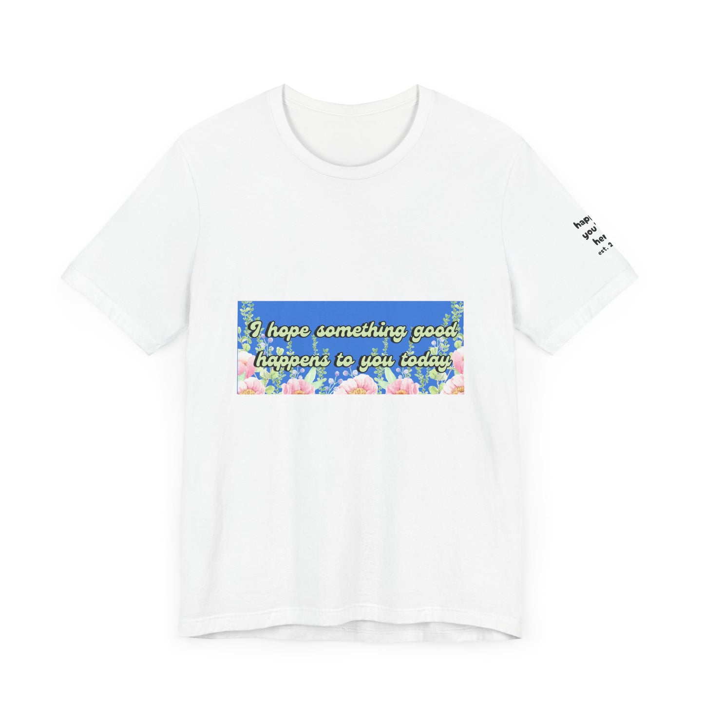 UNISEX SOMETHING GOOD TEE