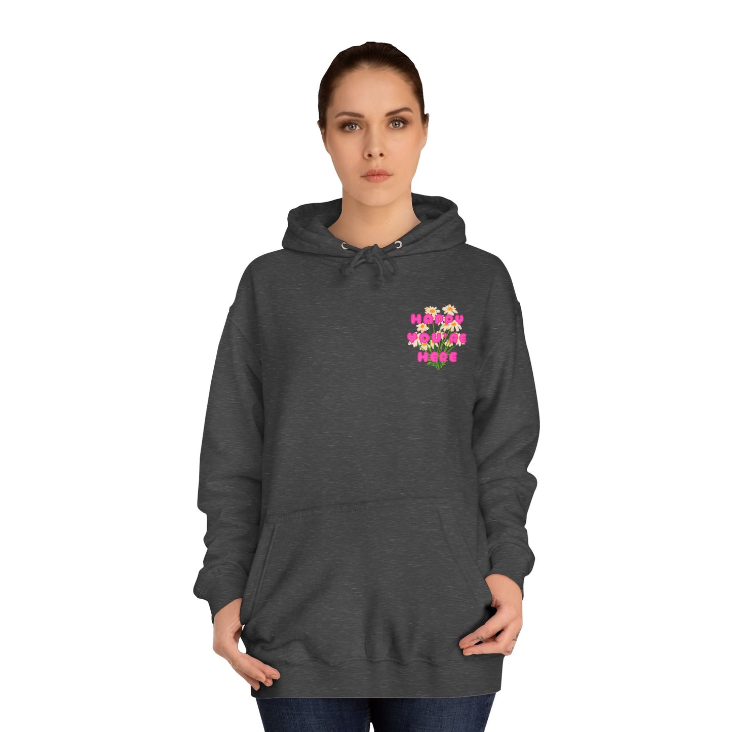 HAPPY YOU’RE HERE HOODIE