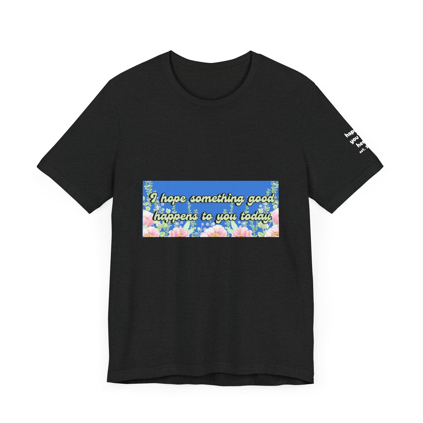 UNISEX SOMETHING GOOD TEE