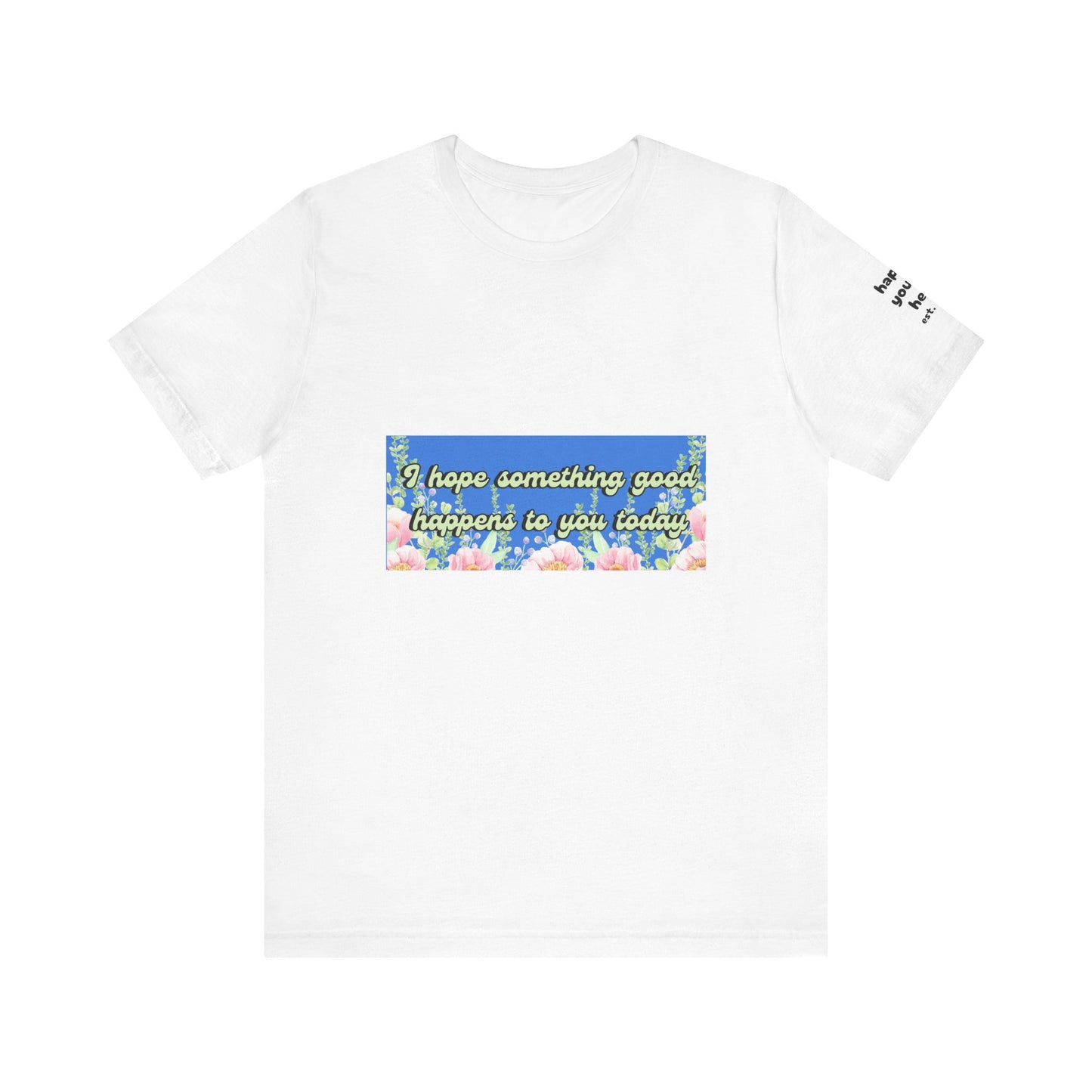 UNISEX SOMETHING GOOD TEE