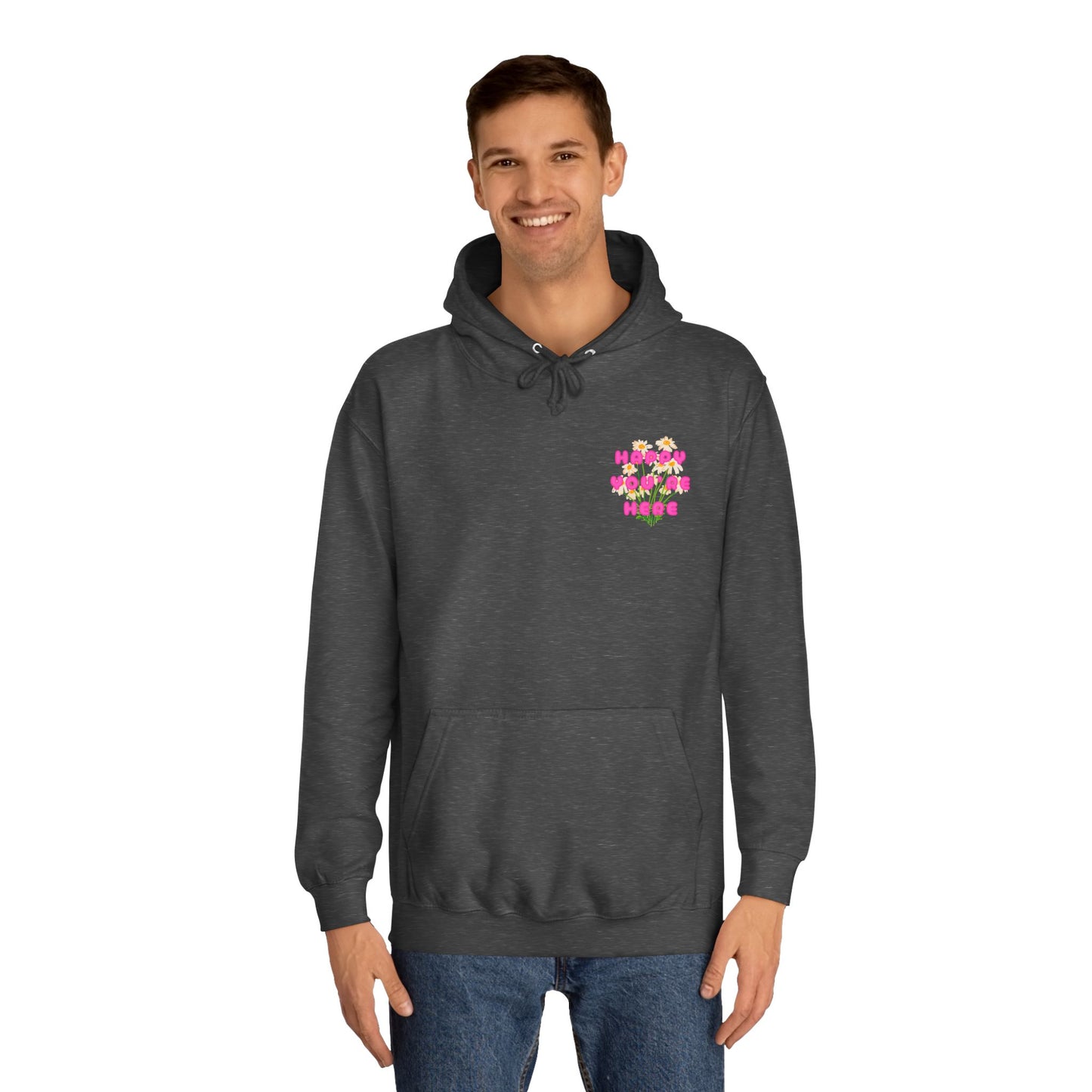 HAPPY YOU’RE HERE HOODIE
