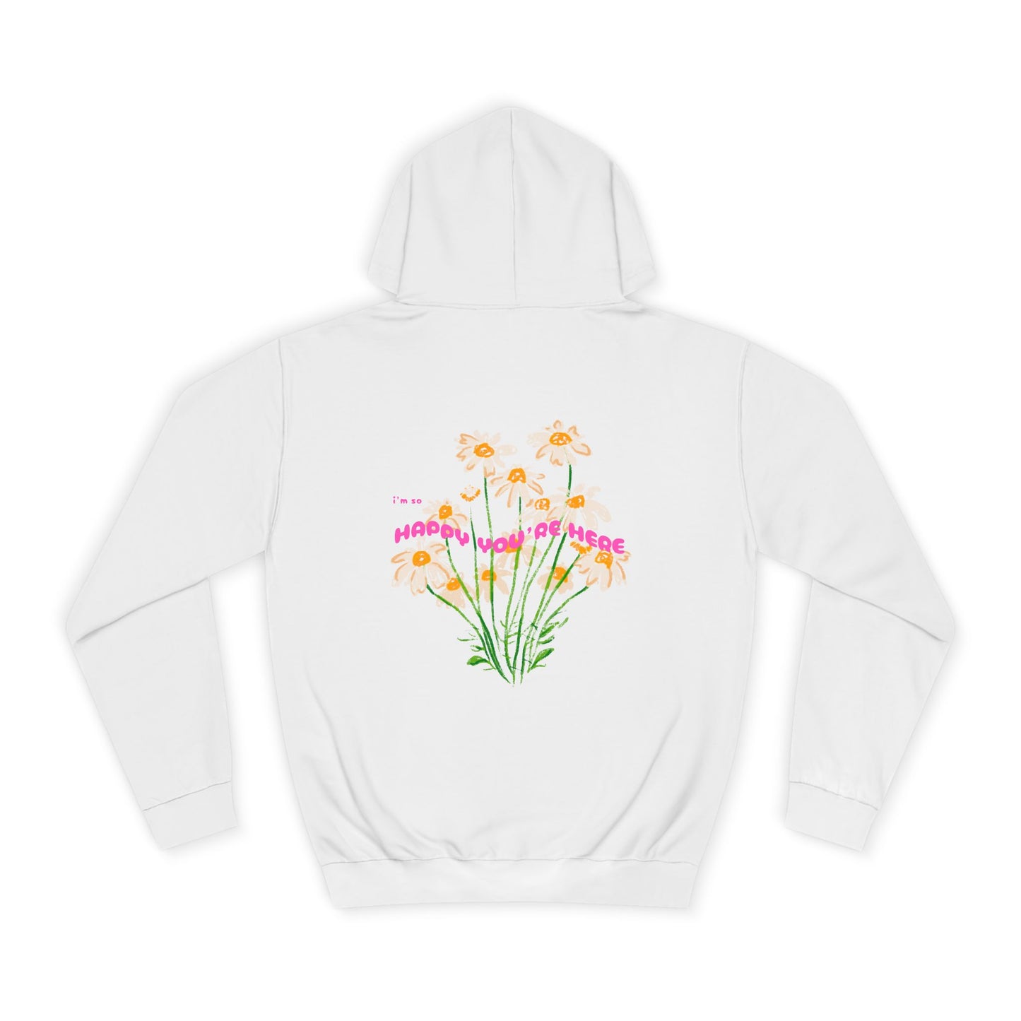 HAPPY YOU’RE HERE HOODIE